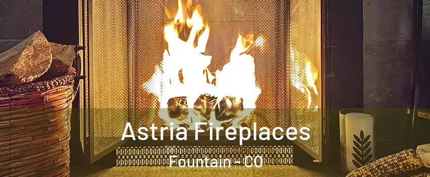  Astria Fireplaces Fountain - CO