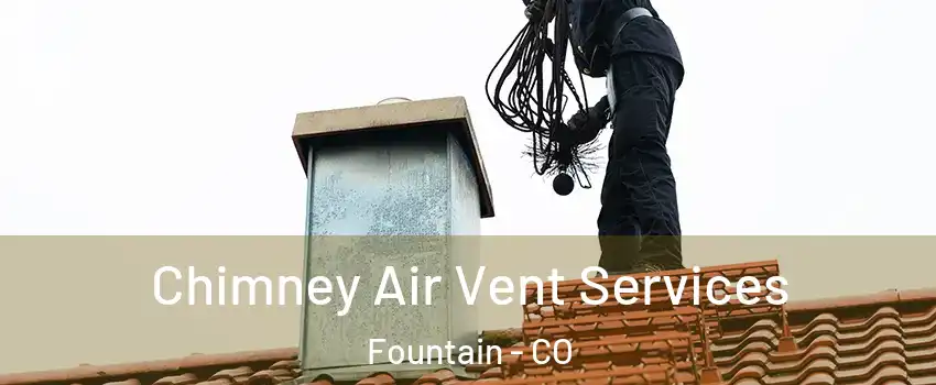  Chimney Air Vent Services Fountain - CO