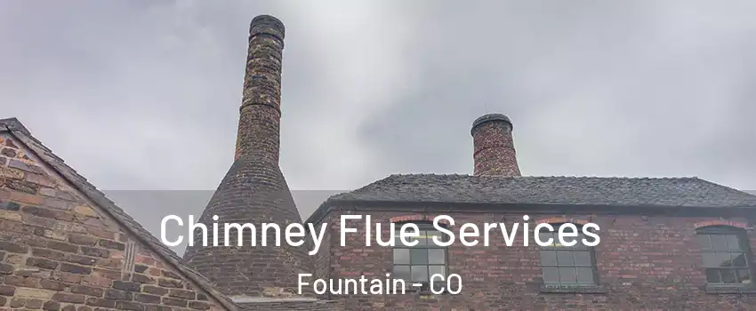  Chimney Flue Services Fountain - CO