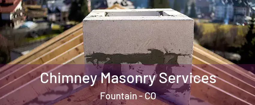  Chimney Masonry Services Fountain - CO