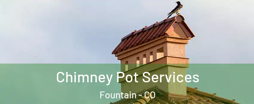  Chimney Pot Services Fountain - CO