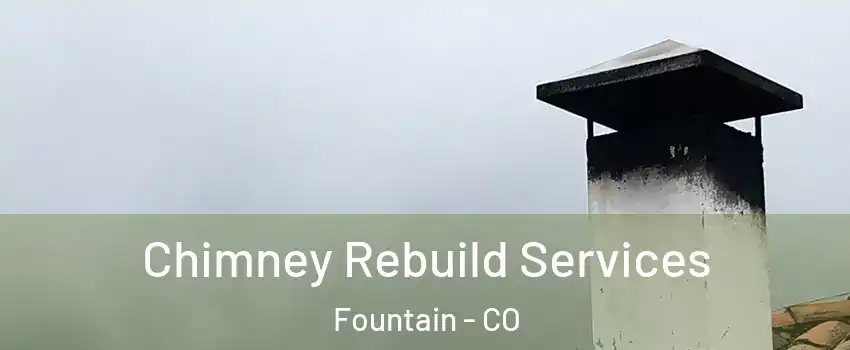  Chimney Rebuild Services Fountain - CO