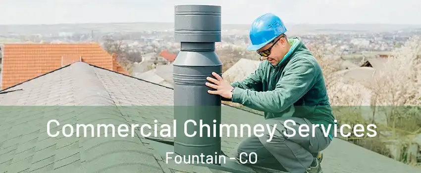  Commercial Chimney Services Fountain - CO