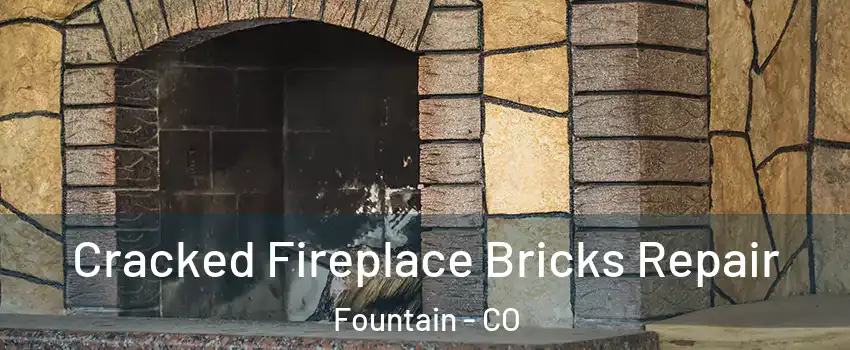  Cracked Fireplace Bricks Repair Fountain - CO