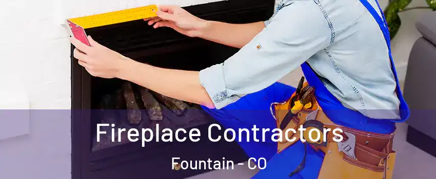  Fireplace Contractors Fountain - CO