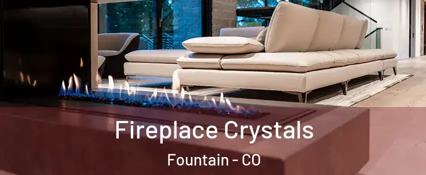 Fireplace Crystals Fountain - CO