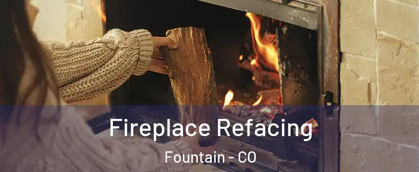  Fireplace Refacing Fountain - CO