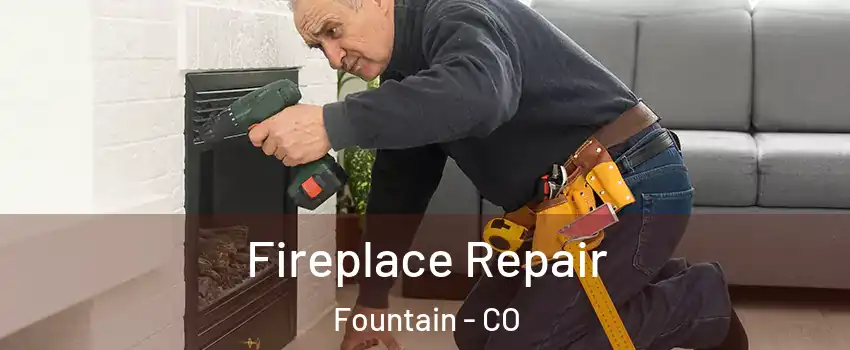  Fireplace Repair Fountain - CO