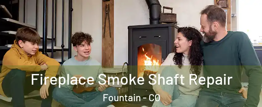  Fireplace Smoke Shaft Repair Fountain - CO