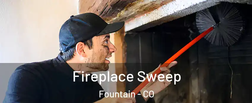  Fireplace Sweep Fountain - CO