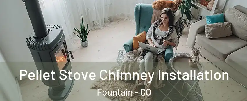  Pellet Stove Chimney Installation Fountain - CO