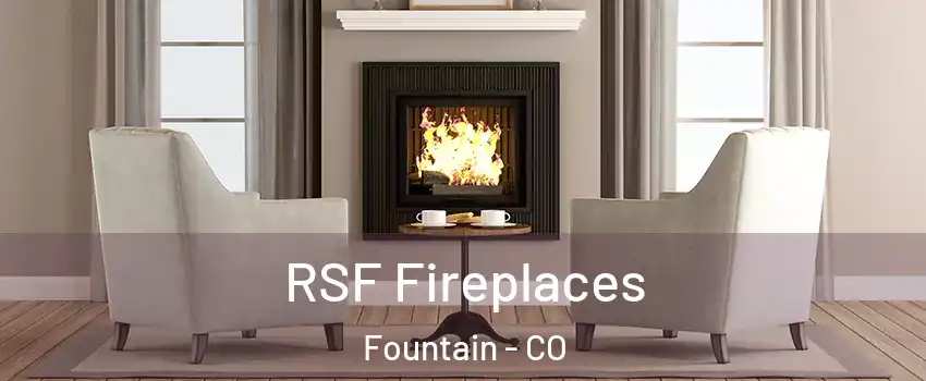  RSF Fireplaces Fountain - CO