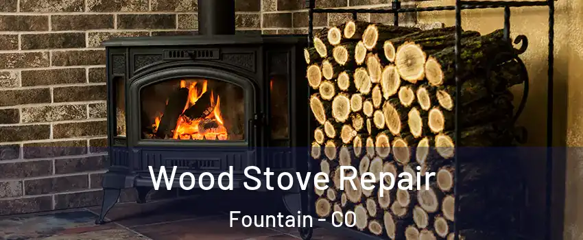  Wood Stove Repair Fountain - CO